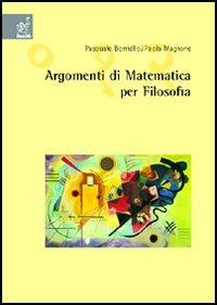 Introduzione alla matematica per filosofia - Pasquale Borriello, Paola Magrone - Libro Aracne 2005 | Libraccio.it