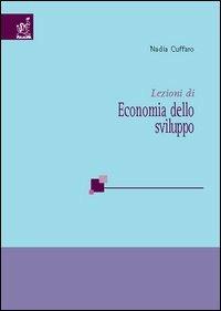 Lezioni di economia dello sviluppo - Nadia Cuffaro - Libro Aracne 2004 | Libraccio.it