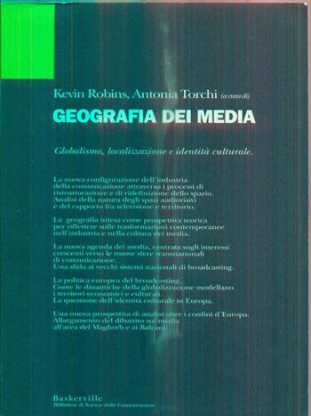Geografia dei media. Sviluppo locale e globale nella nuova Europa  - Libro Baskerville 1993, Biblioteca di Scienze della comunicazione | Libraccio.it
