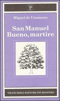 San Manuel Bueno, martire - Miguel de Unamuno - Libro Tranchida 1993, Bosco di latte | Libraccio.it
