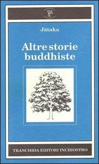 Jataka. Altre storie buddhiste  - Libro Tranchida 1993, Bosco di latte | Libraccio.it