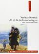 Al di là della montagna - Yashar Kemal - Libro Tranchida 1996, Le piramidi | Libraccio.it