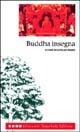 Buddha insegna  - Libro Tranchida 1997, Bosco di latte | Libraccio.it