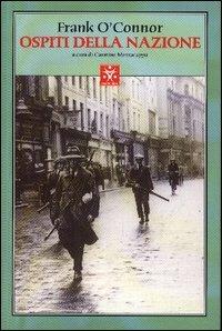 Ospiti della nazione - Frank O'Connor - Libro Tranchida 2004, Le piramidi | Libraccio.it