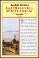 La collera del monte Ararat - Yashar Kemal - Libro Tranchida 2005, Le letture | Libraccio.it