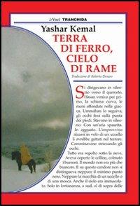 Terra di ferro, cielo di rame - Yashar Kemal - Libro Tranchida 2005, Le voci | Libraccio.it