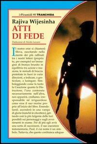 Atti di fede - Rajiva Wijesinha - Libro Tranchida 2006, Le piramidi | Libraccio.it