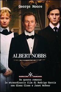 Albert Nobbs. Morrison's hotel Dublino - George Moore - Libro Tranchida 2012, Narratori | Libraccio.it