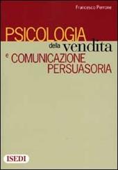 Psicologia della vendita e comunicazione persuasoria