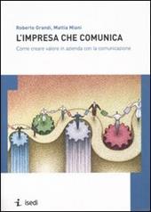 L'impresa che comunica. Come creare valore in azienda con la comunicazione