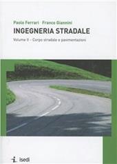 Ingegneria stradale. Vol. 2: Corpo stradale e pavimentazioni