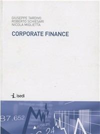 Corporate finance - Giuseppe Tardivo, Nicola Miglietta - Libro ISEDI 2012 | Libraccio.it