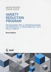 Variety reduction program. Programma per la differenziazione dei prodotti e la riduzione dei costi della varietà