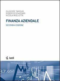 Finanza aziendale - Giuseppe Tardivo, Roberto Schiesari, Nicola Miglietta - Libro ISEDI 2014, Management e marketing | Libraccio.it
