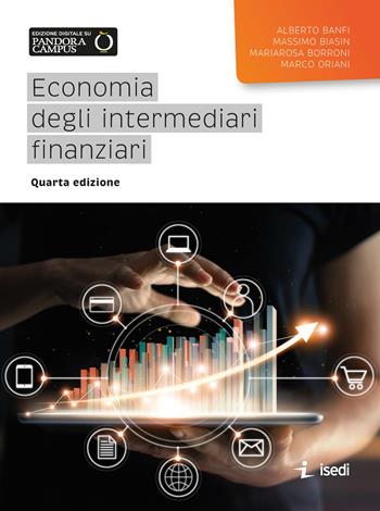 Economia degli intermediari finanziari - Alberto Banfi, Massimo Biasin, Mariarosa Borroni - Libro ISEDI 2022 | Libraccio.it