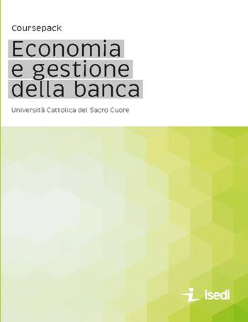 Coursepack. Economia e gestione della banca - Alberto Banfi - Libro ISEDI 2022 | Libraccio.it