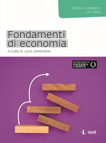 Fondamenti di economia - Peter E. Kennedy, Jay Prag - Libro Isedi 2025 | Libraccio.it