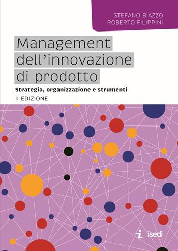 Management dell’innovazione di prodotto - Stefano Biazzo, Roberto Filippini - Libro Isedi 2025 | Libraccio.it