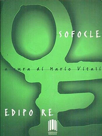 Edipo re - Sofocle - Libro Colonna 1999, Classici greci | Libraccio.it