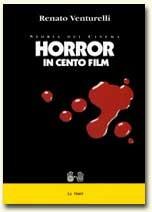 Horror in cento film - Renato Venturelli - Libro Le Mani-Microart'S 2014, Storia del cinema | Libraccio.it