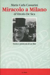 Miracolo a Milano di Vittorio De Sica. Storia e preistoria di un film
