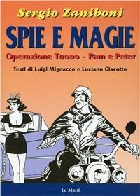 Spie e magie - Sergio Zaniboni - Libro Le Mani-Microart'S 2002, Le Mani comics | Libraccio.it
