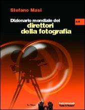Dizionario mondiale dei direttori della fotografia (A-K). Vol. 1