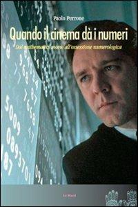 Quando il cinema dà i numeri - Paolo Perrone - Libro Le Mani-Microart'S 2009, Cinema | Libraccio.it
