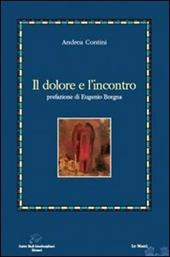 Il dolore e l'incontro