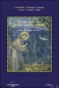 La vita della vita: uomo, natura, animali  - Libro Le Mani-Microart'S 2014, Centro studi interd. Chiavari | Libraccio.it