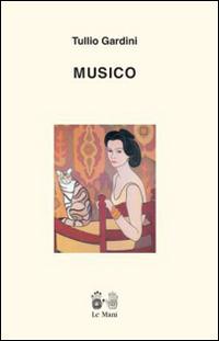 Musico - Tullio Gardini - Libro Le Mani-Microart'S 2014 | Libraccio.it