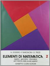 Elementi di matematica. Per la 2ª classe delle Scuole superiori. Vol. 2