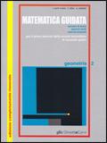 Matematica guidata. Geometria. Per le Scuole superiori. Vol. 2 - Luciana Conti Rivera, Franca Erba, Alba Zerbato - Libro Ghisetti e Corvi 1998 | Libraccio.it