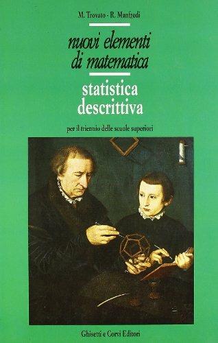 Nuovi elementi di matematica. Per le Scuole superiori. Vol. 1: Statistica descrittiva. - Mario Trovato, Roberto Manfredi - Libro Ghisetti e Corvi 1997 | Libraccio.it