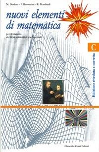 Nuovi elementi di matematica. Modulo C. Per il Liceo scientifico sperimentale. Vol. 3 - Nella Dodero, Paolo Baroncini, Roberto Manfredi - Libro Ghisetti e Corvi 1998 | Libraccio.it