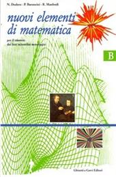 Nuovi elementi di matematica. Modulo B. industriali. Vol. 2