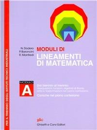 Lineamenti di matematica. Modulo A. Per il triennio degli Ist. tecnici industriali - Nella Dodero, Paolo Baroncini, Roberto Manfredi - Libro Ghisetti e Corvi 2000 | Libraccio.it
