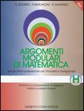 Argomenti modulari di matematica. Modulo H. Per gli Ist. professionali per l'industria e l'artigianato