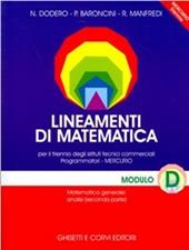 Lineamenti di matematica. Modulo D: Matematica generale: analisi (seconda parte). Progetto Mercurio.