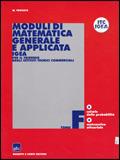 Moduli di matematica generale e applicata. Progetto IGEA. Per il triennio degli Ist. Tecnici commerciali. Vol. 6