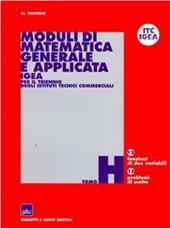 Moduli di matematica generale e applicata. Progetto IGEA. Per il triennio degli Ist. Tecnici commerciali. Vol. 8