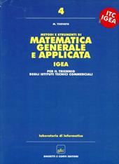 Metodi e strumenti di matematica generale e applicata. Progetto Igea. Informatica.