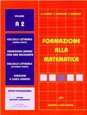 Formazione alla matematica. Modulo A2. Per le Scuole superiori