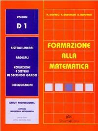 Formazione alla matematica. Volume D1. Per le Scuole superiori - Nella Dodero, Paolo Baroncini, Roberto Manfredi - Libro Ghisetti e Corvi 2004 | Libraccio.it