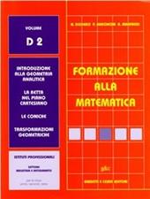 Formazione alla matematica. Volume D2. Per gli Ist. professionali commerciali