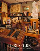 I libri segreti. Le biblioteche di Gabriele D'Annunzio