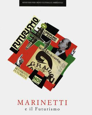 Marinetti e il futurismo  - Libro De Luca Editori d'Arte 1995, Il futurismo | Libraccio.it
