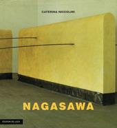 Nagasawa tra cielo e terra. Catalogo ragionato delle opere dal 1968 al 1996