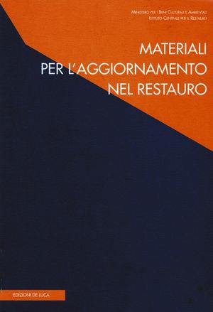 Materiali per l'aggiornamento nel restauro  - Libro De Luca Editori d'Arte 1998, Istituto centrale per il restauro | Libraccio.it