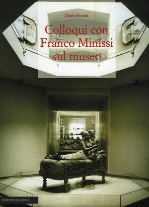 Colloqui con Franco Minissi sul museo - Dante Bernini - Libro De Luca Editori d'Arte 1998 | Libraccio.it